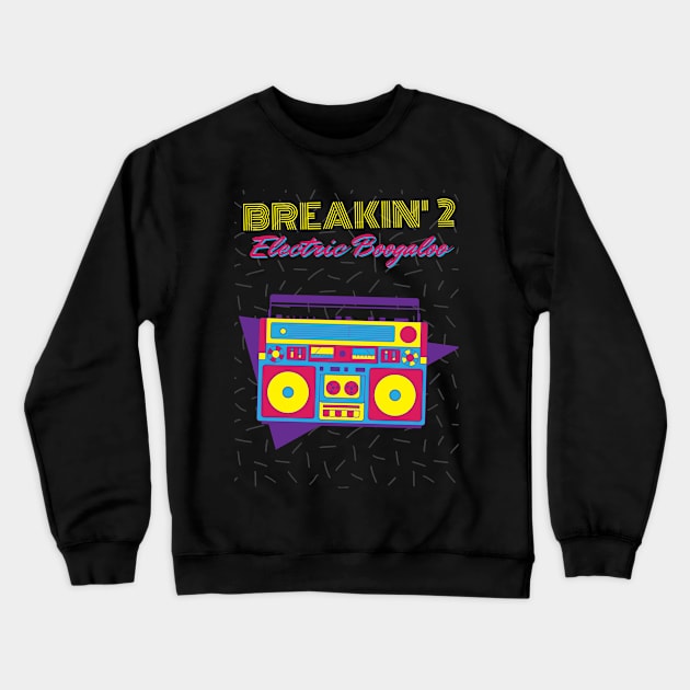 Break Dancing Rules Crewneck Sweatshirt by dryweave